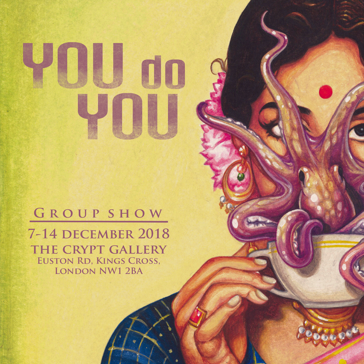 You do You, agence en residence, the crypt gallery, London, group show, Rouge, Priyesh Trivedi, Green Riot, Printemps, Dolly Devy, exposition, art